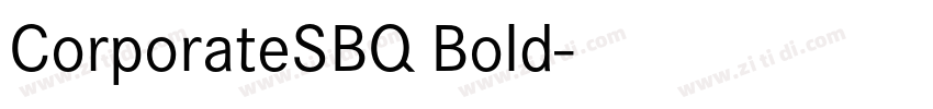 CorporateSBQ Bold字体转换 CorporateSBQ Bold字体转换